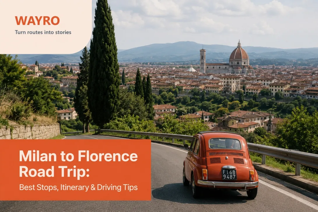 Milan to Florence Road Trip: Best Stops, Itinerary & Driving Tips